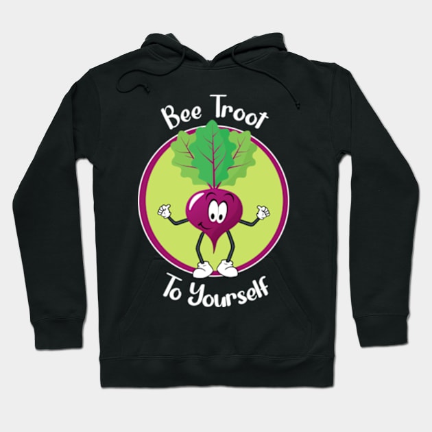 Bee Troot To Yourself | Funny Beetroot Pun Hoodie by WebStarCreative